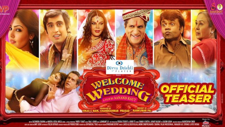 Welcome Wedding : Cast , Releasing Date , Box Office Collection , Budget, Official Teaser And Much More….